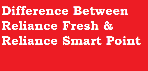 Difference-Between-Reliance-Fresh-Reliance-Smart-Point